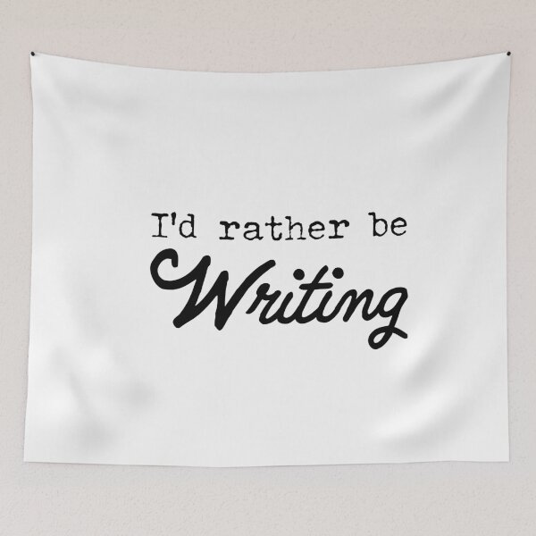 Item preview, I'd rather be writing.  For authors and creative writing designed and sold by Peter Orum.