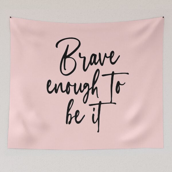 Item preview, Brave Enough To Be It designed and sold by Everythingafter.