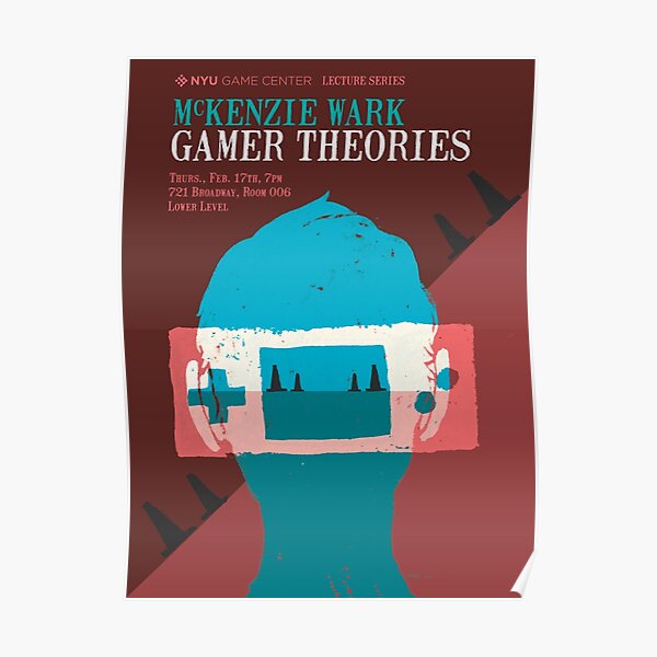 McKenzie Wark: Gamer Theories Poster