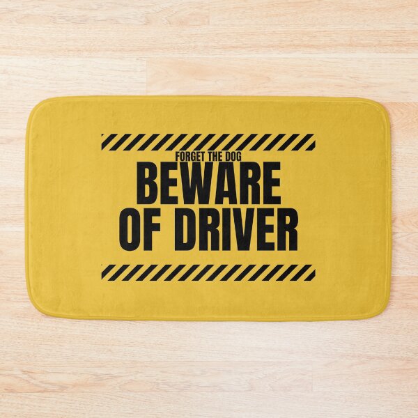 Item preview, FORGET THE DOG, BEWARE OF THE DRIVER, SUNFLOWER YELLOW designed and sold by wildwhimsical.