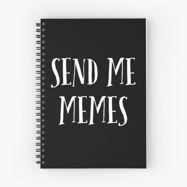 Item preview, send me memes, funny humour meme designed and sold by Happy  Soul Store.