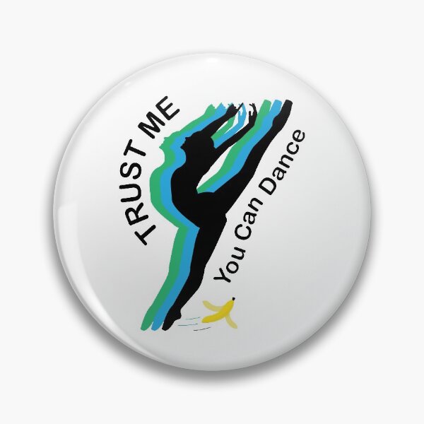 Item preview, Trust Me You Can Dance designed and sold by GravitiTees.