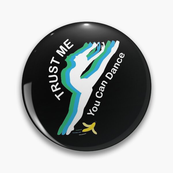 Item preview, Trust Me You Can Dance | Not designed and sold by GravitiTees.