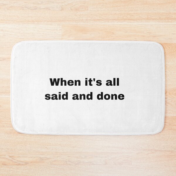 Item preview, When it’s all said and done designed and sold by Yeewen88.
