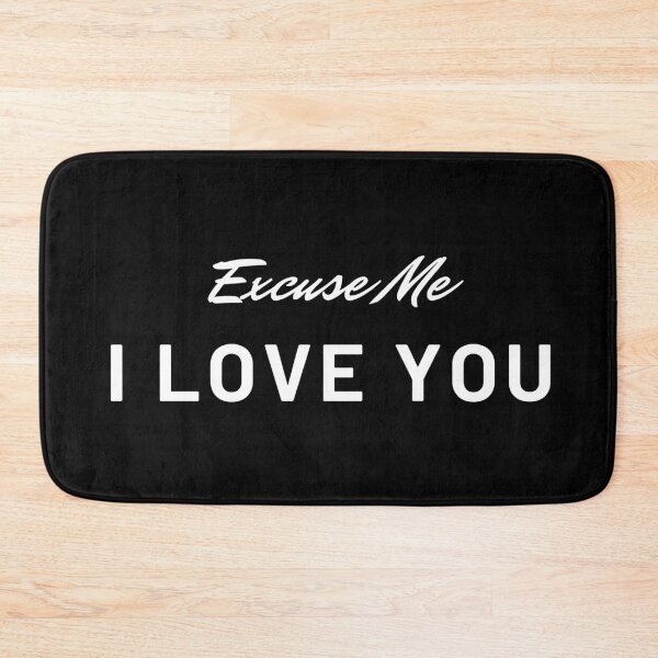 Item preview, Excuse Me I Love You designed and sold by Gmaish.