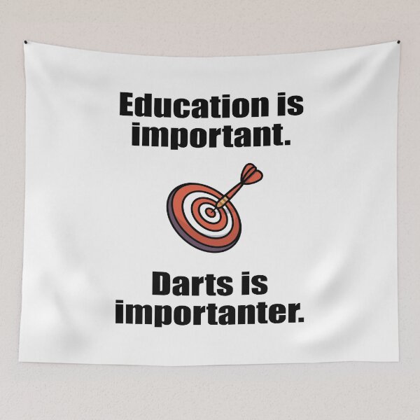 Item preview, Education Is Important. Darts Is More Important. designed and sold by saulmedia.