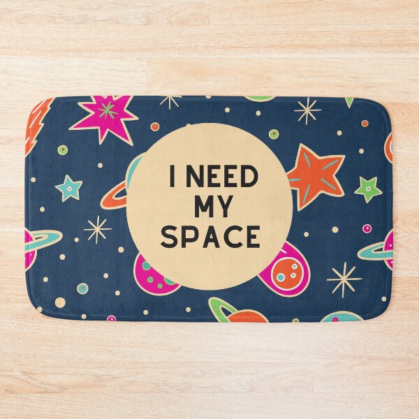 Item preview, I Need My Space designed and sold by Gmaish.