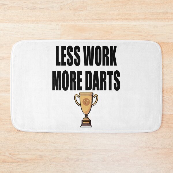 Item preview, Less work more darts designed and sold by saulmedia.