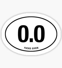 0.0 - NO FUCKS GIVEN Sticker