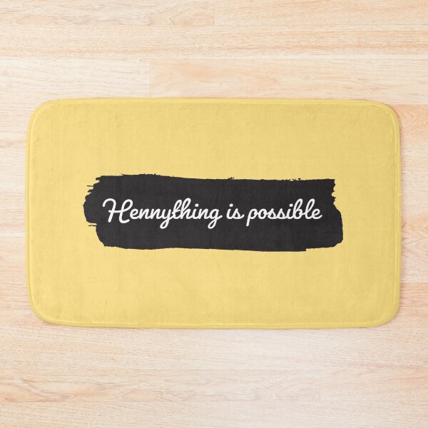 Item preview, HENNYTHING IS POSSIBLE designed and sold by Happy  Soul Store.