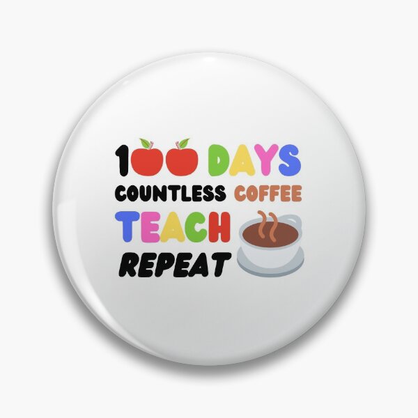 Item preview, 100 Days Countless Coffee Teach Repeat designed and sold by momsnpops.