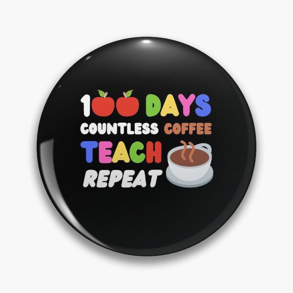 Item preview, 100 Days Countless Coffee Teach Repeat designed and sold by momsnpops.