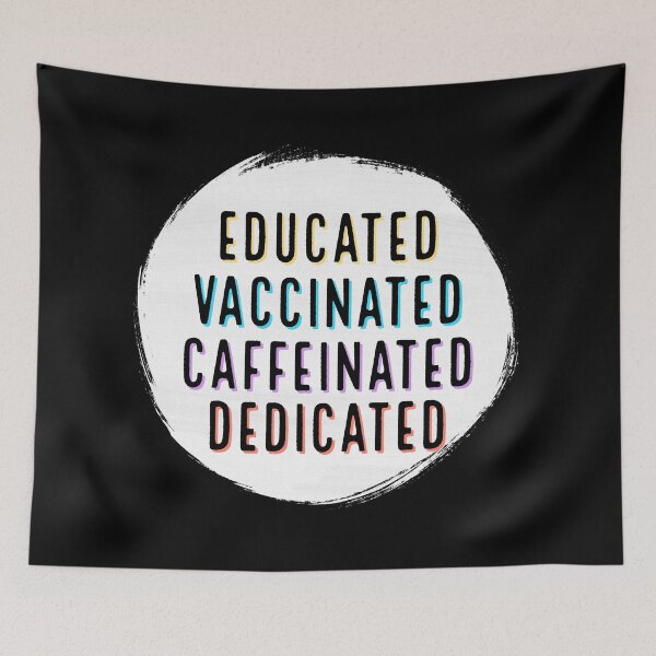 Item preview, educated vaccinated caffeinated dedicated designed and sold by Happy  Soul Store.