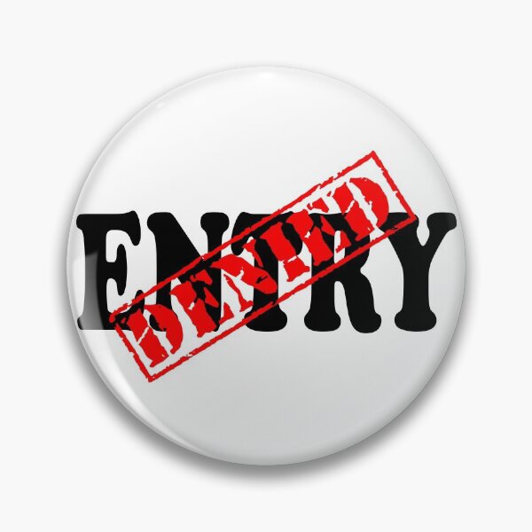 Item preview, ENTRY DENIED designed and sold by DomGDesign.