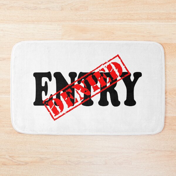 Item preview, ENTRY DENIED designed and sold by DomGDesign.