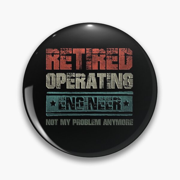 Item preview, Retired Operating Engineer Quote designed and sold by GR-ART.
