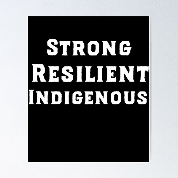 Item preview, Strong Resilient Indigenous designed and sold by berenger04.