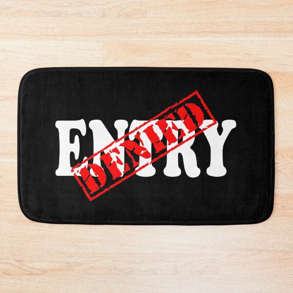 Item preview, ENTRY DENIED designed and sold by DomGDesign.