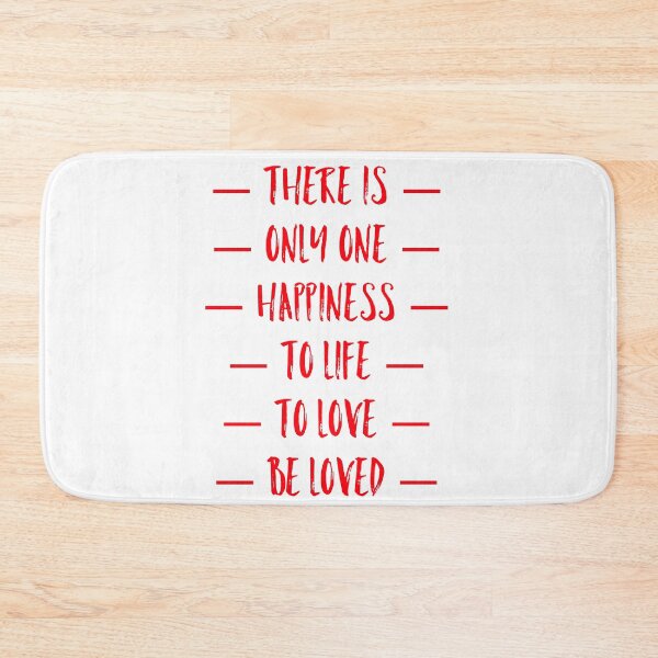 Item preview, There is only one happiness to life to love beloved designed and sold by Dipalo.