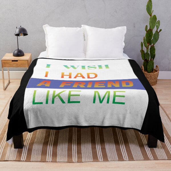 Item preview, i wish i had a friend like me  designed and sold by GOOD-TIME.