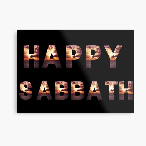 Happy Sabbath Metal Prints Redbubble