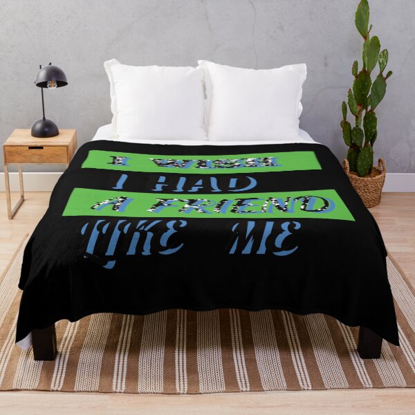 Item preview, i wish i had a friend like me  designed and sold by GOOD-TIME.