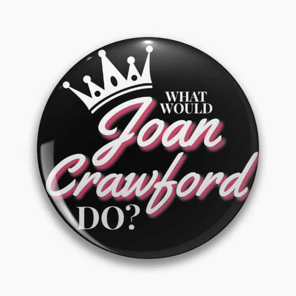 Item preview, What Would Joan Crawford Do? White on Black  designed and sold by Arkadina.