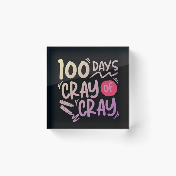 Item preview, 100 Days Of Cray Cray designed and sold by ohmier.