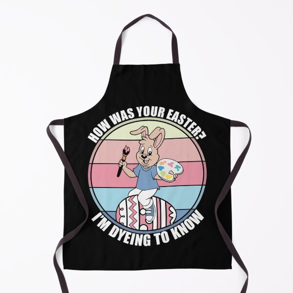 Item preview, How Was Your Easter? I’m Dyeing To Know designed and sold by Giacob.