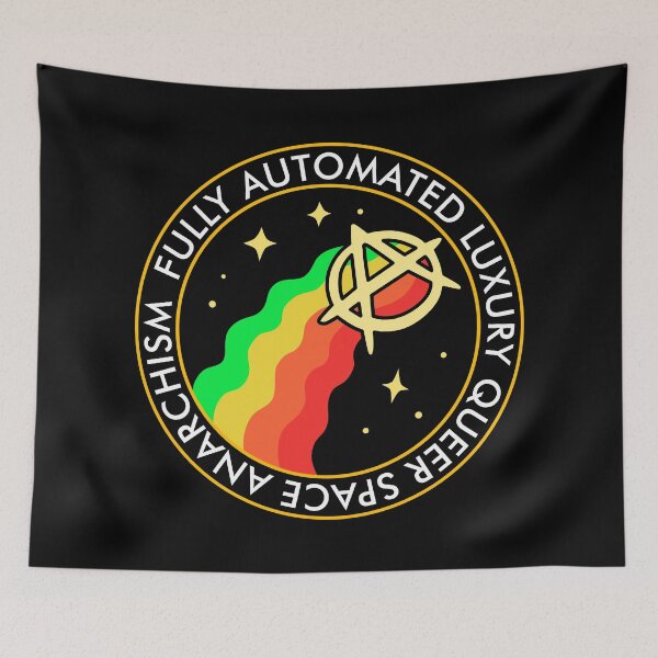 Item preview, Fully Automated Luxury Queer Space Anarchism designed and sold by cyberlight.