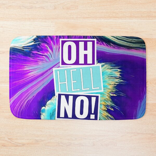 Item preview, OH HELL NO! designed and sold by InducTees.