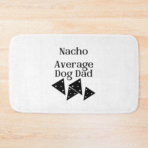 Item preview, Nacho Average DOG DAD Christmas Fathers Day Dog Lovers Gift  Cinco De Mayo Funny designed and sold by piskwi.