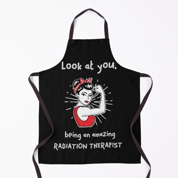 Item preview, Look At You, Being An Amazing Radiation Therapist designed and sold by ApparelByGriph.