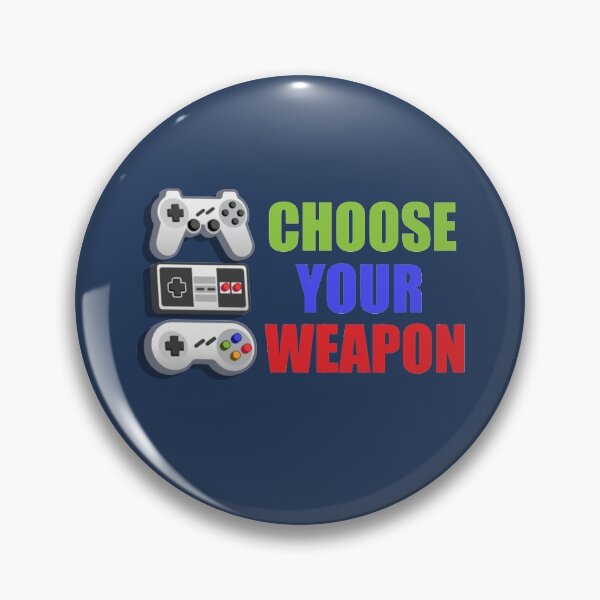Item preview, Choose Your Weapon Gaming Design  designed and sold by lmcvinco.