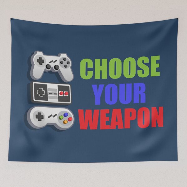 Item preview, Choose Your Weapon Gaming Design  designed and sold by lmcvinco.