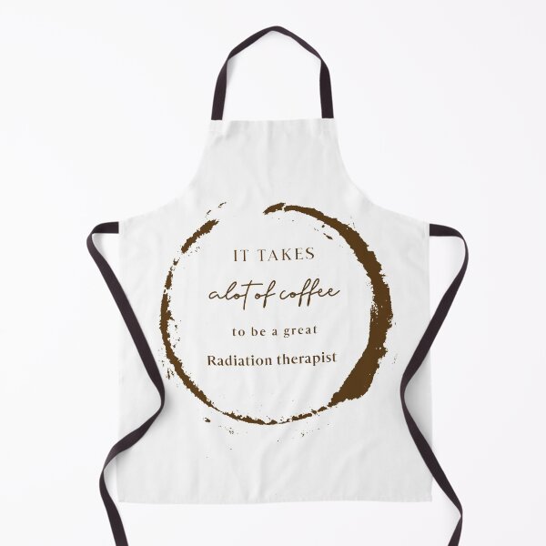 Item preview, It Takes Alot Of Coffee To Be A Great Radiation Therapist designed and sold by ApparelByGriph.