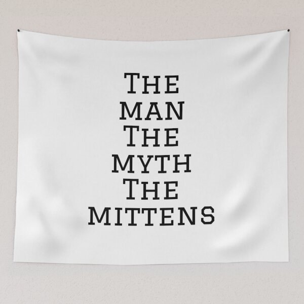 Item preview, The man the myth the mittens designed and sold by LaaRose.