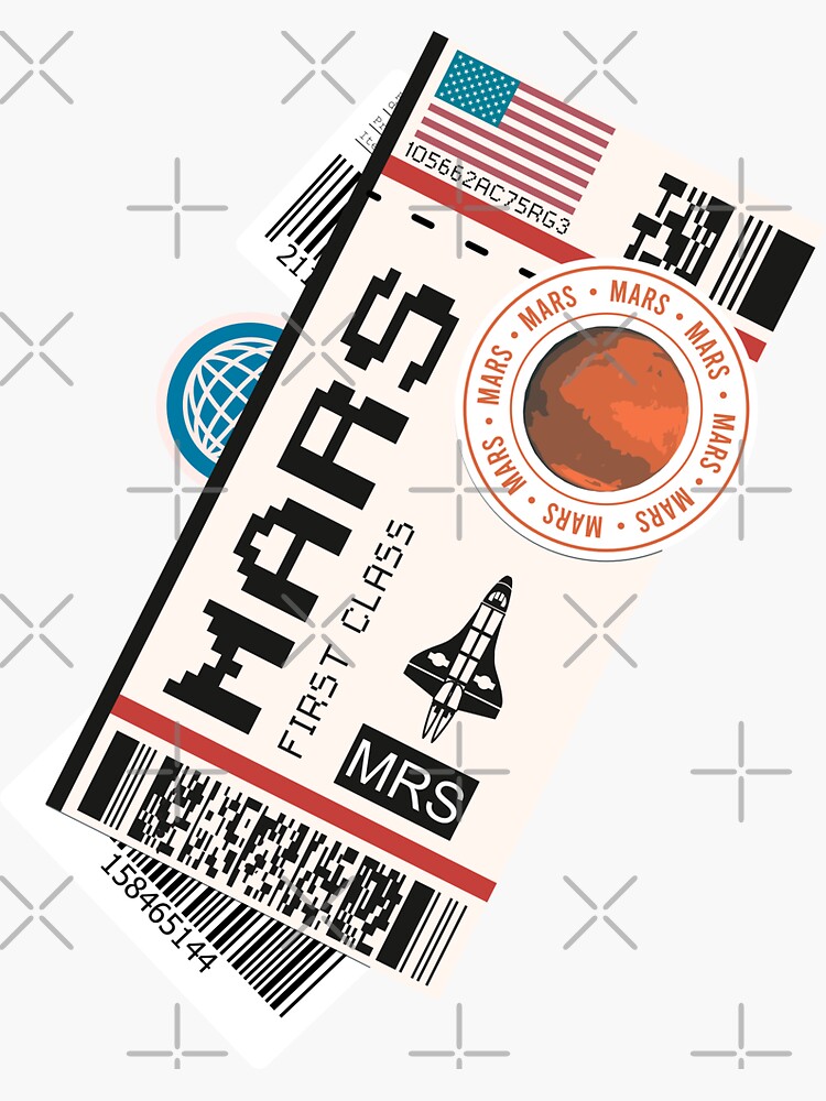 "Ticket To Mars Boarding Pass Mars Ticket" Sticker for Sale by bornto