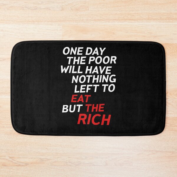 Item preview, Eat The Rich Anti Capitalist Socialist Anarchist Communist Quote designed and sold by sillyquestions.