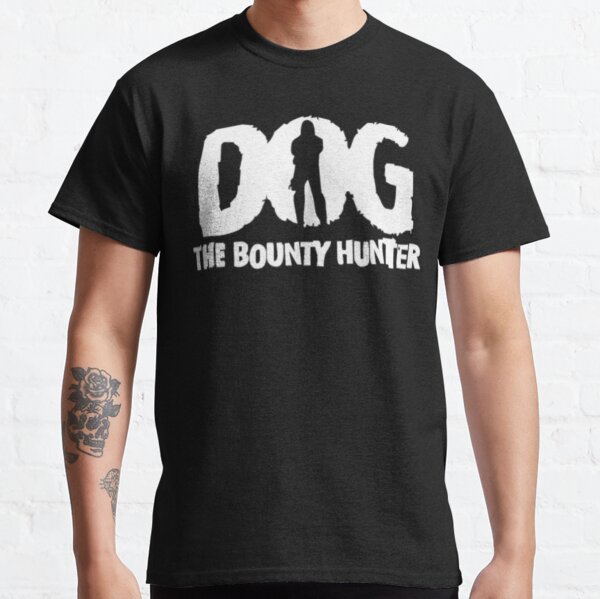 dog bounty hunter shirt