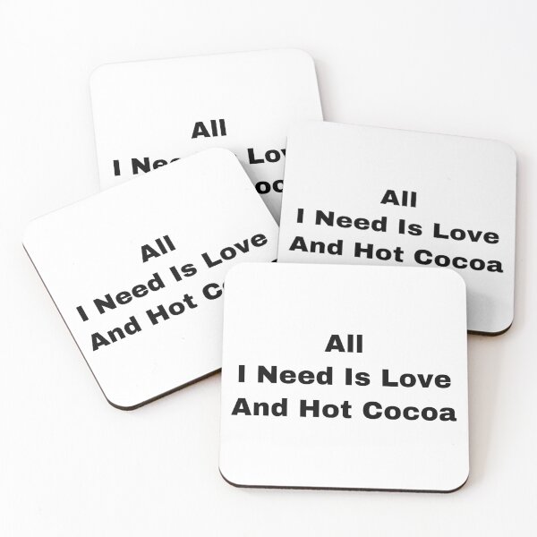 Item preview, All I Need Is Love And Hot Cocoa designed and sold by Yeewen1234.