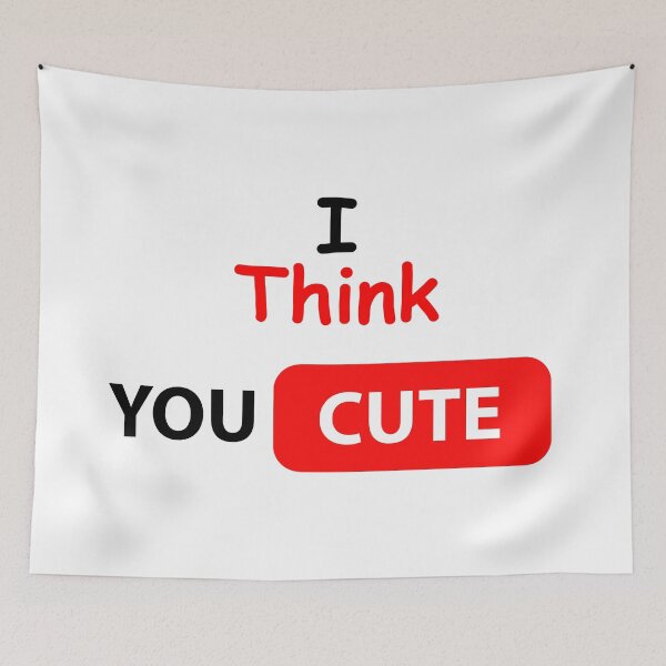 Item preview, I THINK YOU CUTE YT Version designed and sold by Tazadahar.