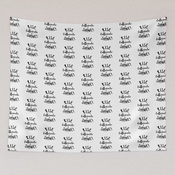Item preview, 'Rise, Caffeinate & Shine!' Text Quote designed and sold by Zentropik.