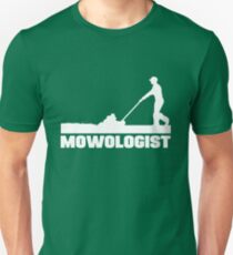 Mowologist - Lawn mowing expert Unisex T-Shirt