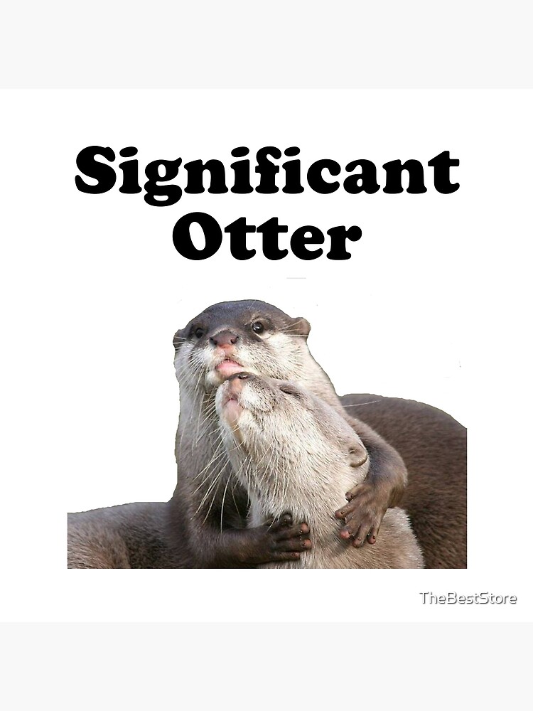 Significant Otter | Poster