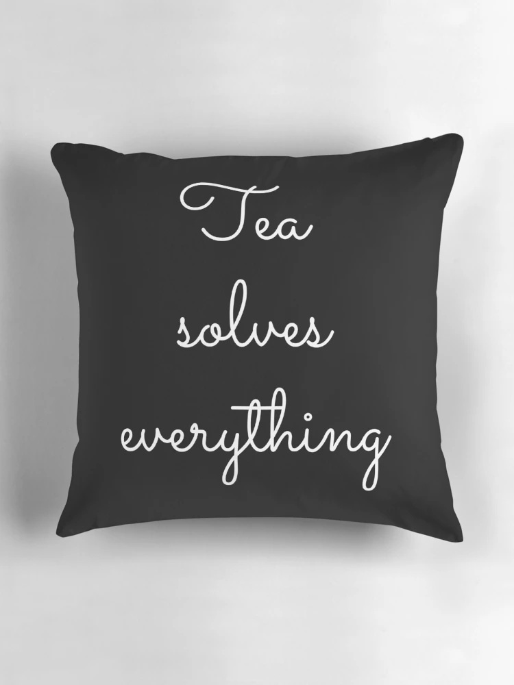 Thumbnail 3 of 4, Pillow, Tea solves everything designed and sold by OneCreativeLab.