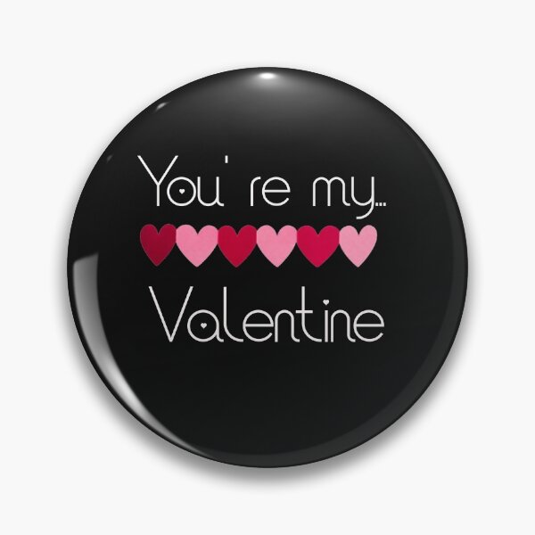 Item preview, You're my valentine gift designed and sold by From-Novels.
