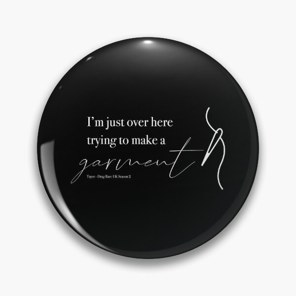 Item preview, I'm just over here trying to make a garment. - Tayce RuPaul's Drag Race UK designed and sold by coffeebrewdesgn.