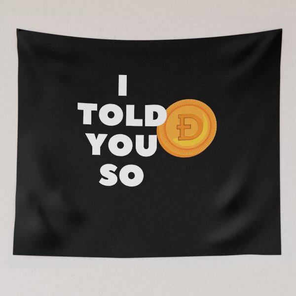 Item preview, Dogecoin DOGE I Told You So designed and sold by Skaters.