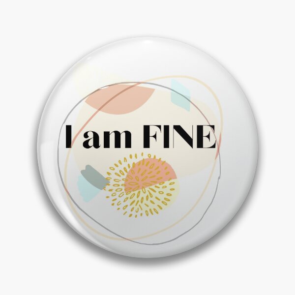 Item preview, I am FINE, aesthetic design t-shirt  designed and sold by Arviolen.